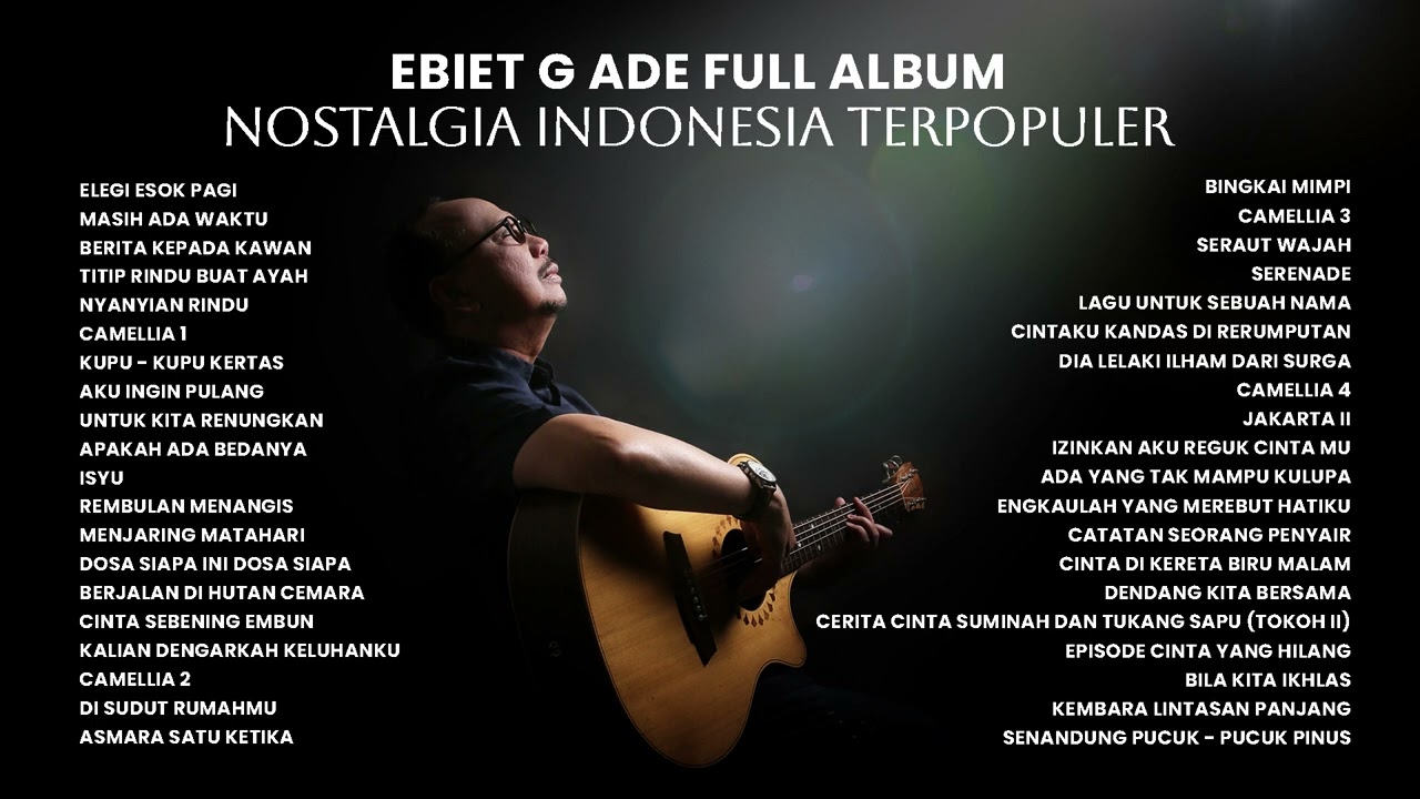 Ebiet G. Ade - Full Album Nostalgia Indonesia Terpopuler | Audio HQ (2023) | Watch on Movi47