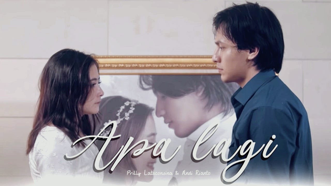 Apa Lagi - Prilly Latuconsina Feat. Andi Rianto ( Official Music Video ) background