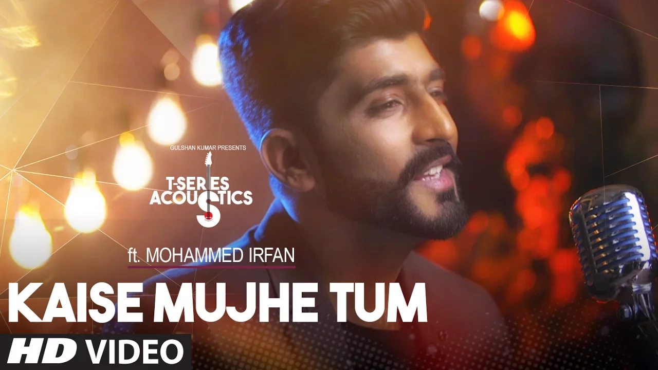 Kaise Mujhe Tum Video Song | Mohammed Irfan | T-Series Acoustics | Hindi Song 2017