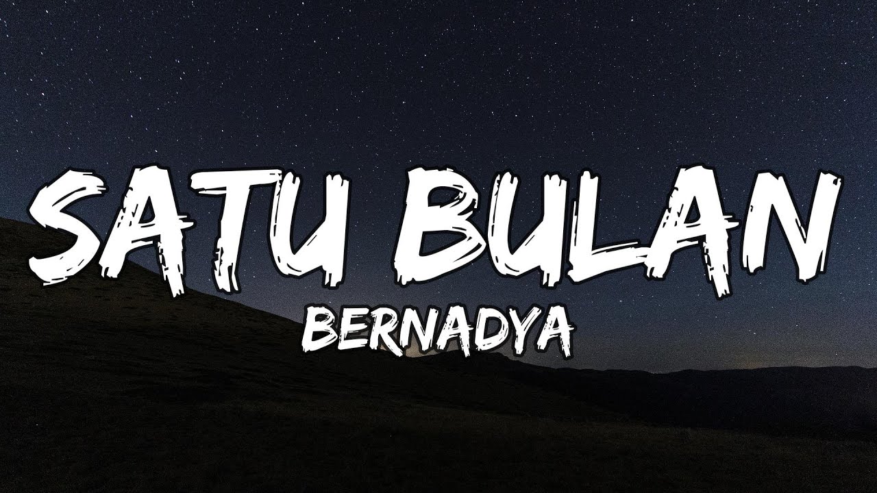 Bernadya - Satu Bulan (Lyrics / Lirik Indonesia) background