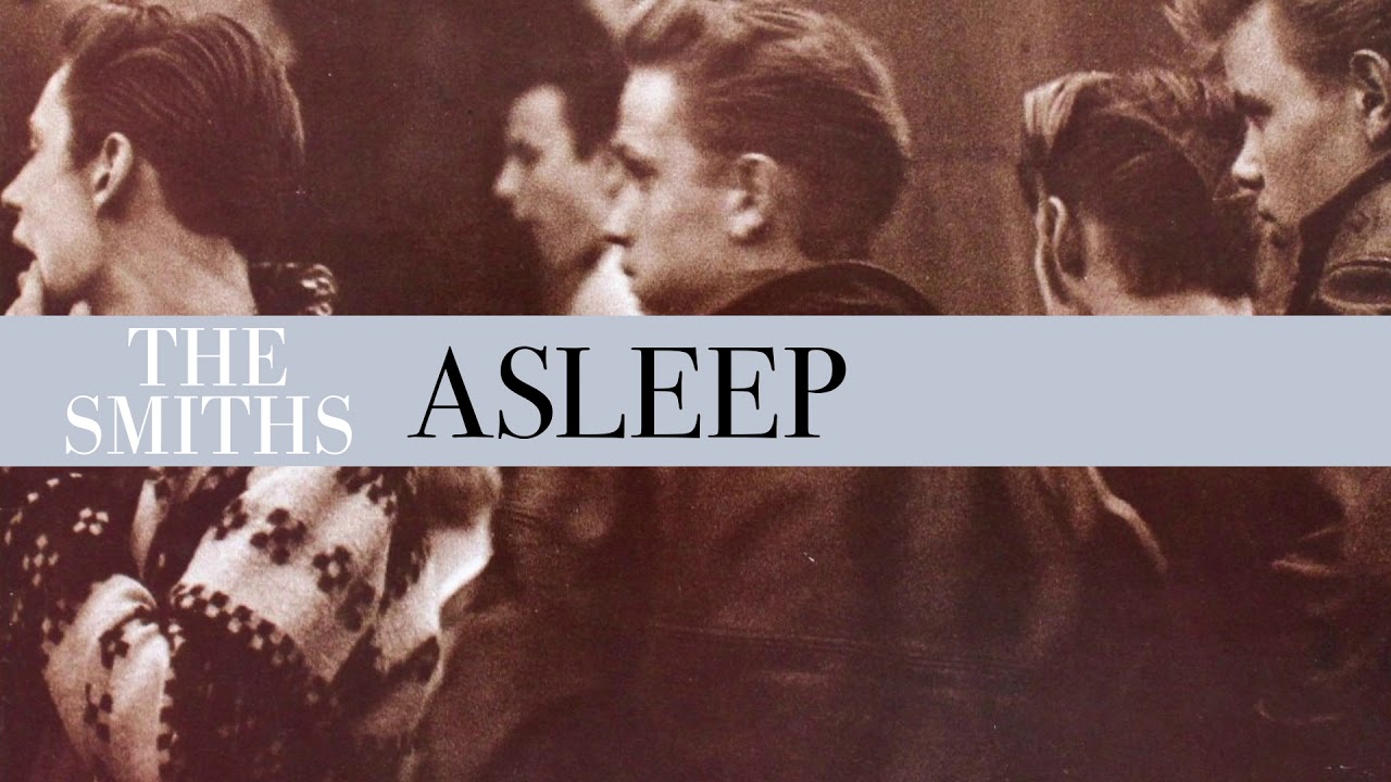 The Smiths - Asleep (Official Video) background