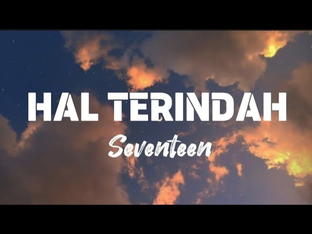 Seventeen - Hal Terindah (Lyrics Video) background