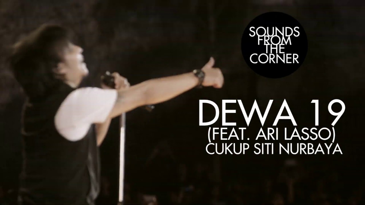 Dewa 19 (Feat. Ari Lasso) - Cukup Siti Nurbaya | Sounds From The Corner Live #19 backdrop