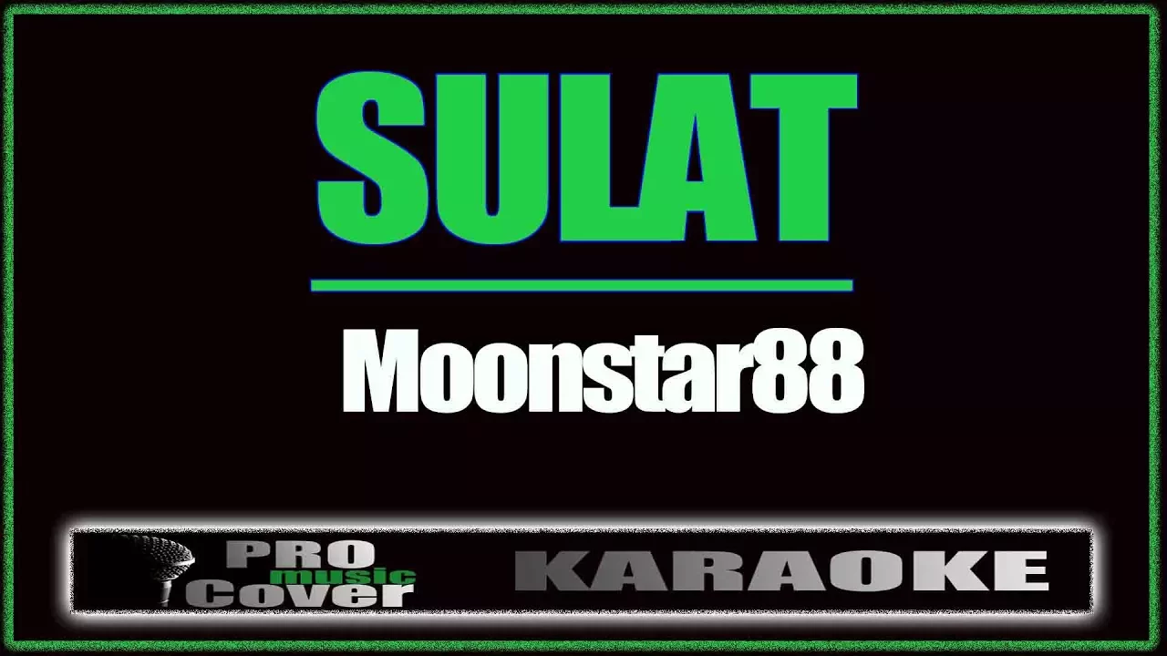 Sulat - MOONSTAR88 (KARAOKE) background