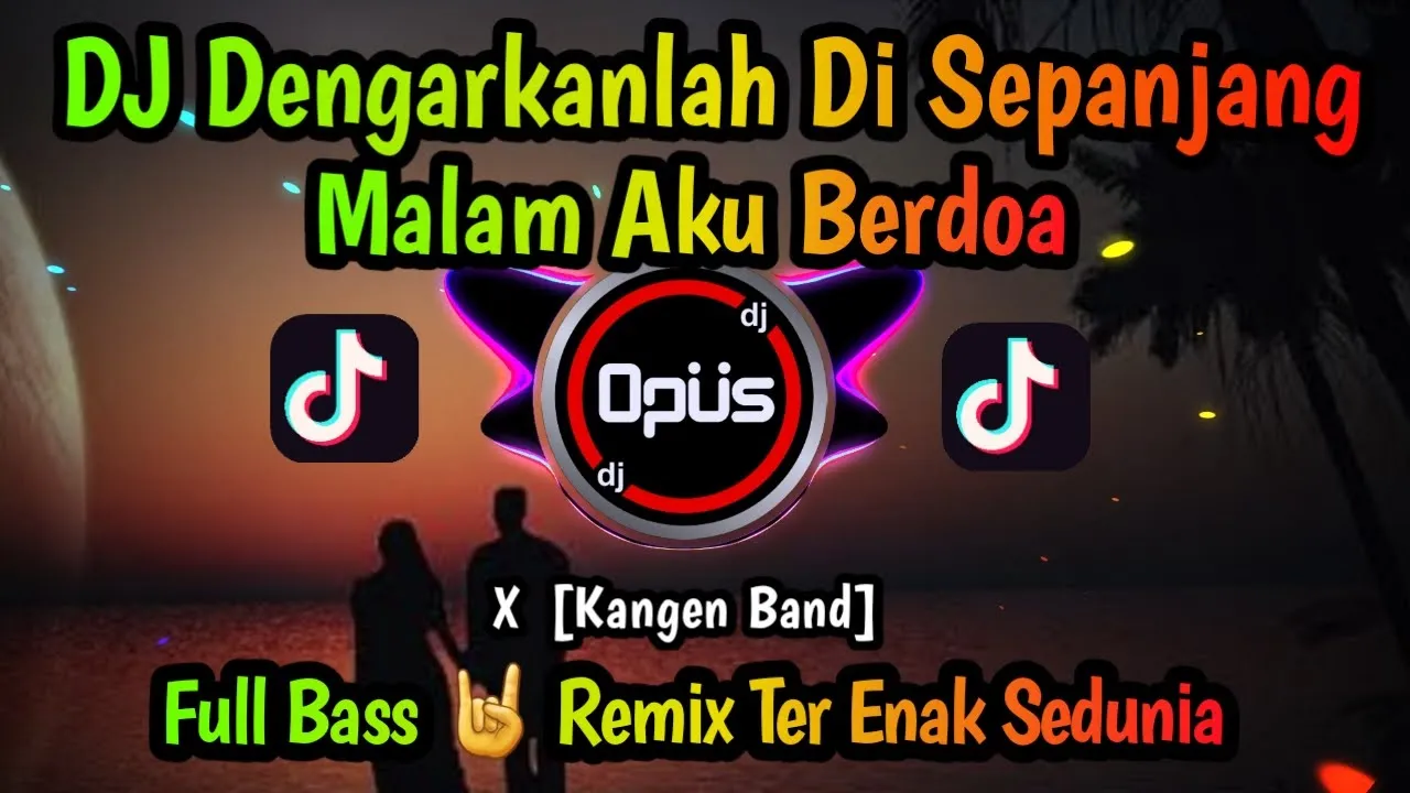 DJ DENGARKANLAH DI SEPANJANG MALAM AKU BERDOA FULL BASS 2022 | DJ CINTA SAMPAI MATI REMIX FULL BASS backdrop