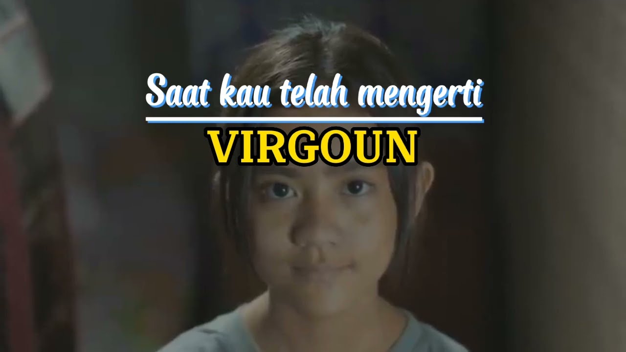saat kau telah mengerti (lirik lagu) -Virgoun background