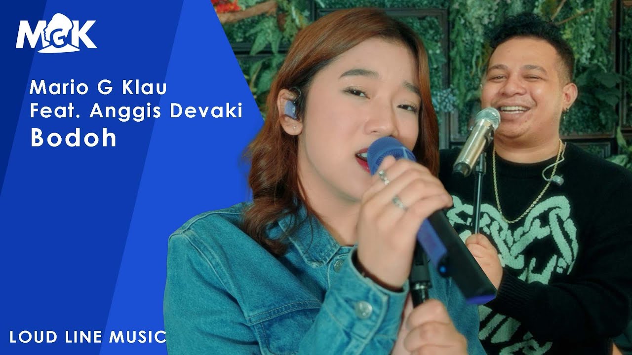 MARIO G. KLAU Ft. ANGGIS DEVAKI - BODOH | Live session with MONE BAND (LOUD LINE MUSIC) background