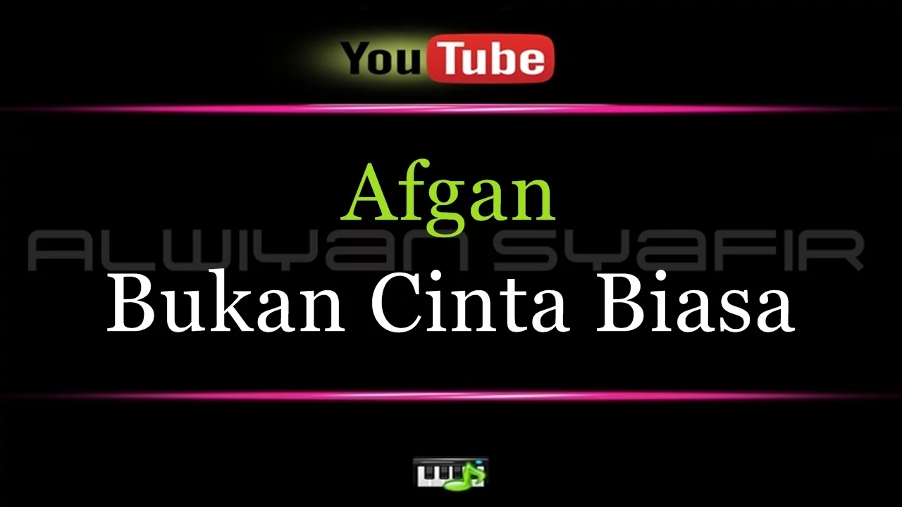 Karaoke Afgan - Bukan Cinta Biasa