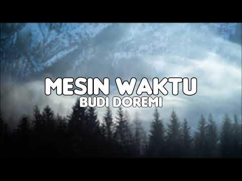 Budi Doremi – Mesin Waktu (Lirik)