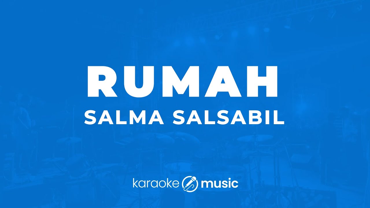 Rumah - Salma Salsabil (KARAOKE VERSION) background