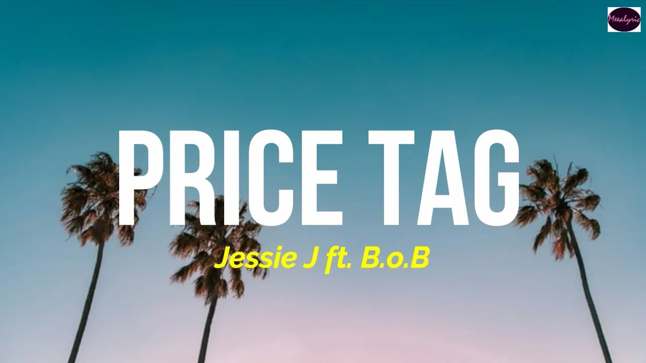 Jessie J - Price Tag ft. B.o.B (Lyrics Terjemahan Indonesia) π΅