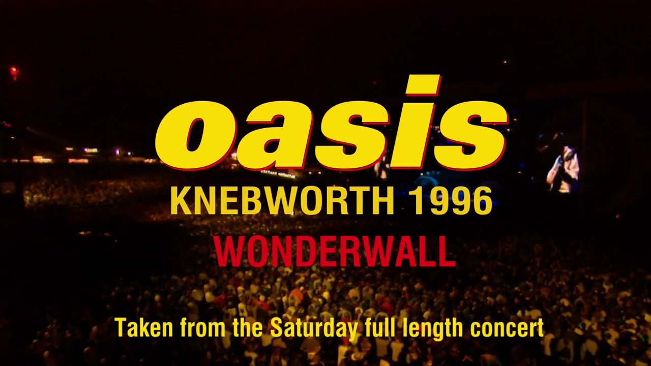 Oasis - Wonderwall (Live at Knebworth, 10 August ’96) background