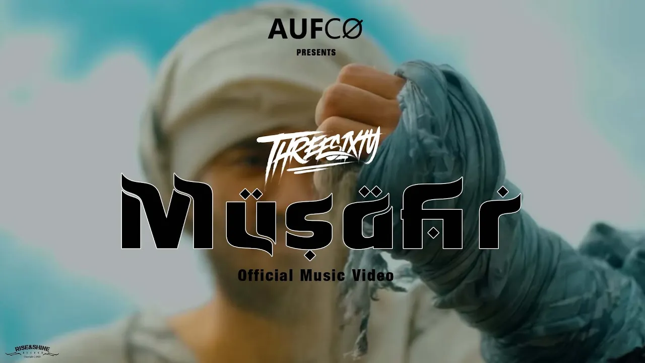 THREESIXTY - MUSAFIR OFFICIAL MUSIC VIDEO