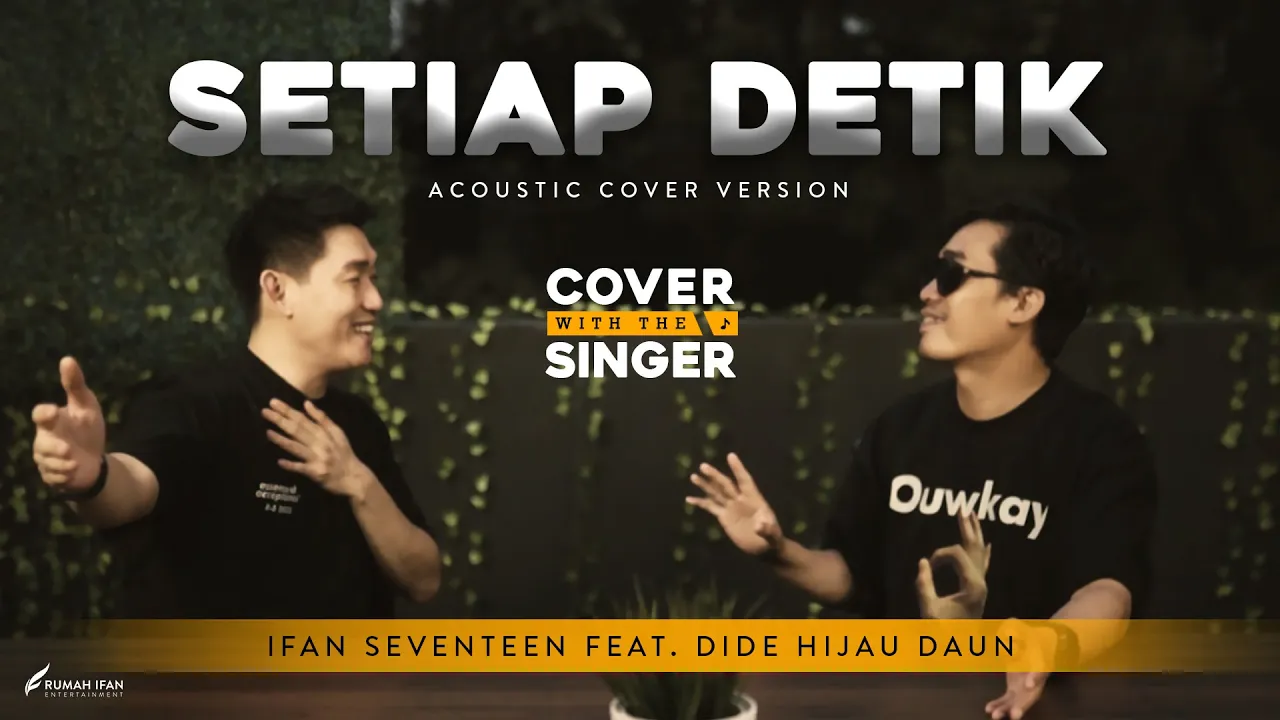 DIDE HIJAU DAUN FT IFAN SEVENTEEN - SETIAP DETIK | Cover with the Singer #20 (Acoustic version) background