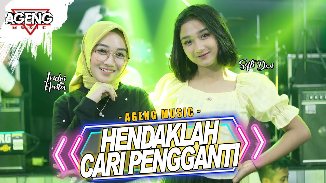 HENDAKLAH CARI PENGGANTI - DUO AGENG (Indri x Sefti) ft Ageng Music (Official Live Music) background