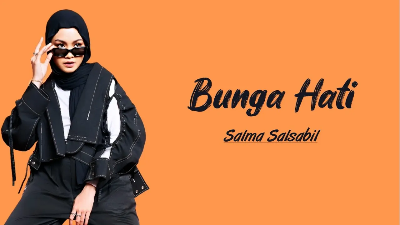 Salma Salsabil - Bunga Hati | Lirik Lagu background