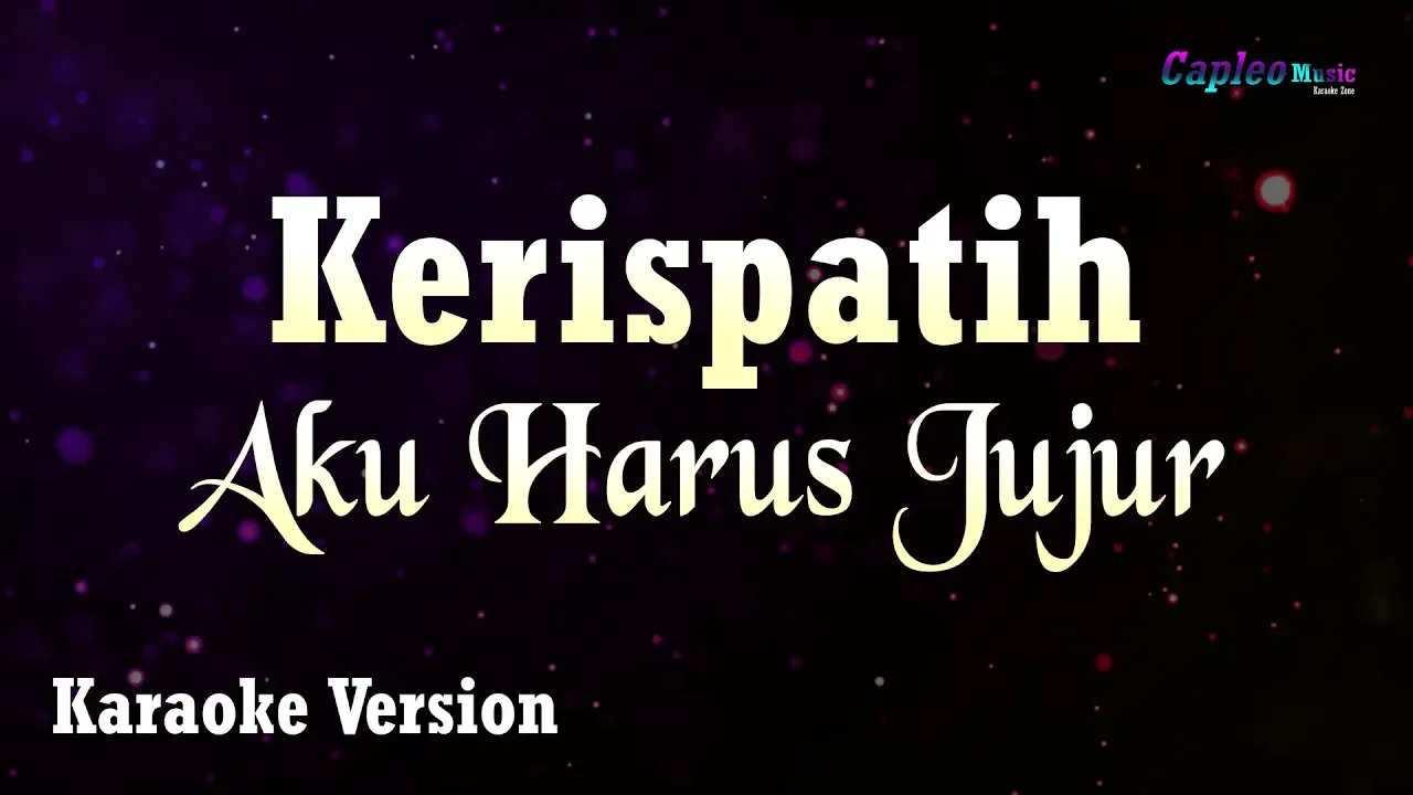 Kerispatih - Aku Harus Jujur (Karaoke Version) background