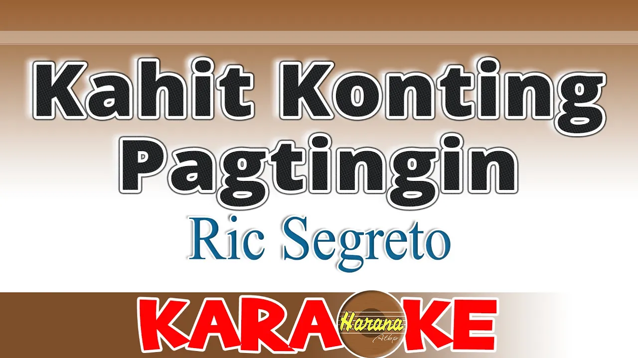 Kahit Konting Pagtingin (Karaoke) Ric Segreto