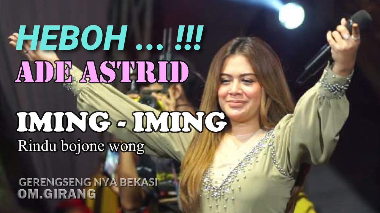IMING - IMING / ADE ASTRID / LIVE MUSIC YOGIENTERTAINMENT BERSAMA OM. GIRANG / 08 Mei 2024 /
