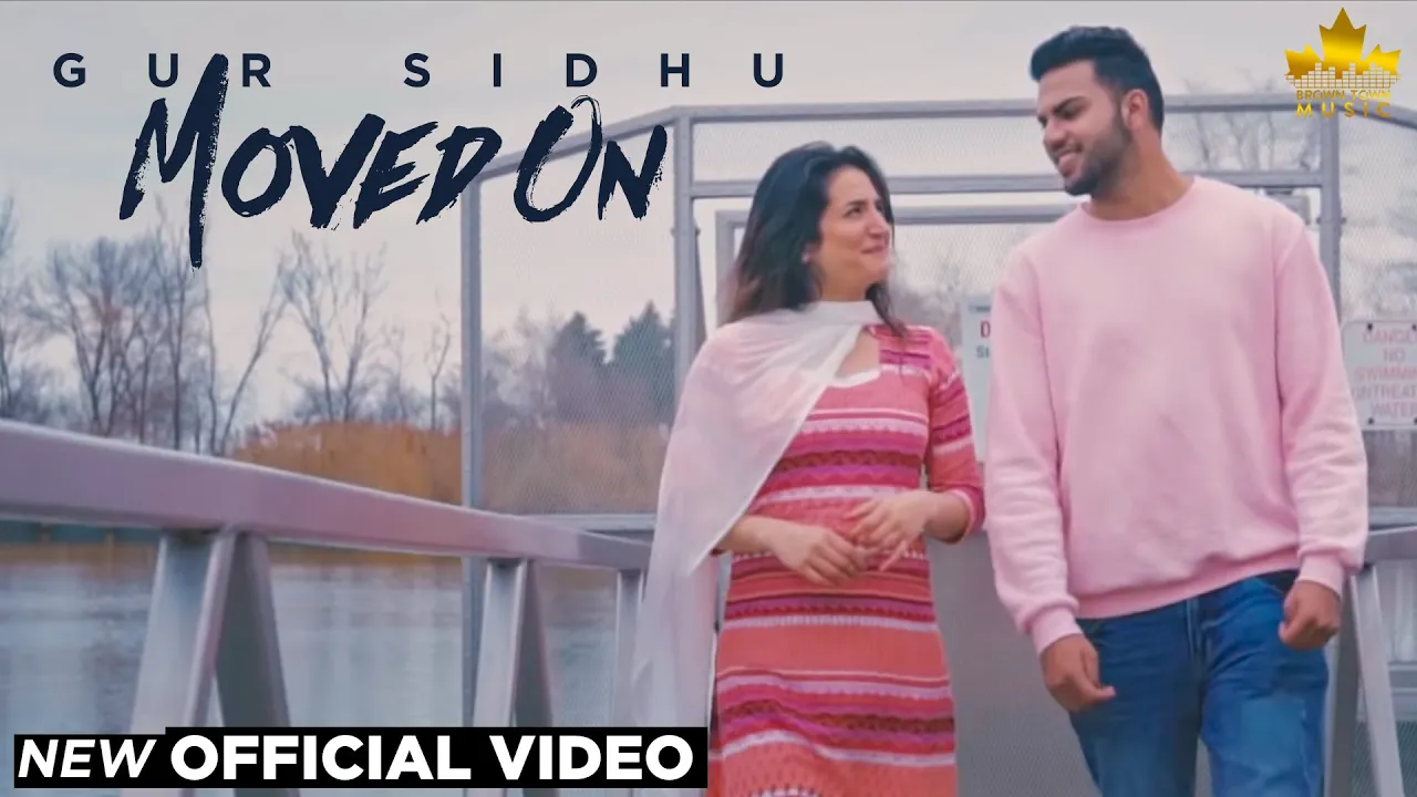 MOVED ON (OFFICIAL VIDEO)- Gur Sidhu - Gumnaam - Punjabi Songs 2019 - Brown Town Music