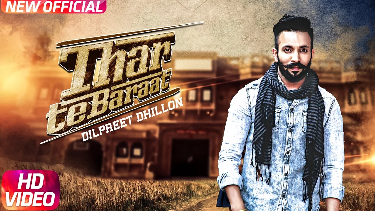 Thar Te Baraat (Full Video) | Dilpreet Dhillon | Latest Punjabi Song 2017 | Speed Records background