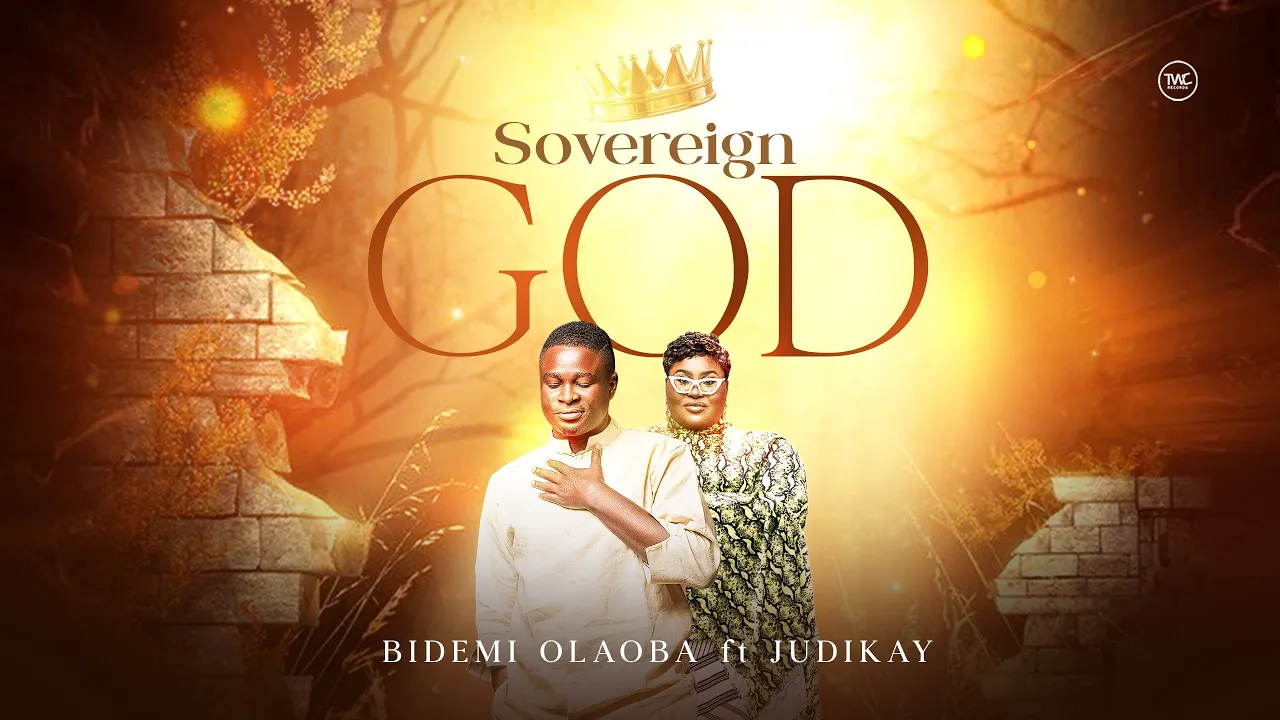SOVEREIGN GOD - Bidemi Olaoba x Judikay