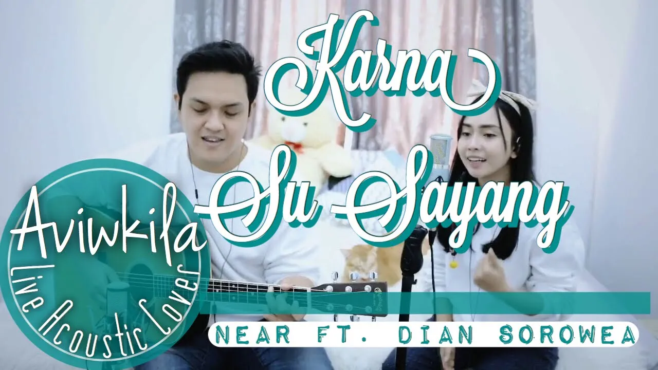 KARNA SU SAYANG - NEAR feat. DIAN SOROWEA (REARRANGE VERSION LIVE COVER BY AVIWKILA) background