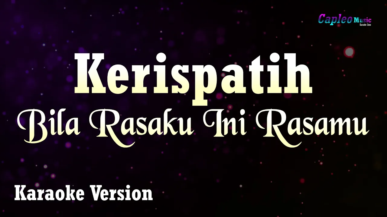 Kerispatih - Bila Rasaku Ini Rasamu (Karaoke Version) background