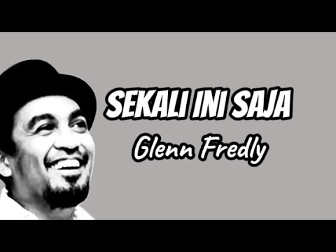 Sekali Ini Saja - Glenn Fredly #lirik