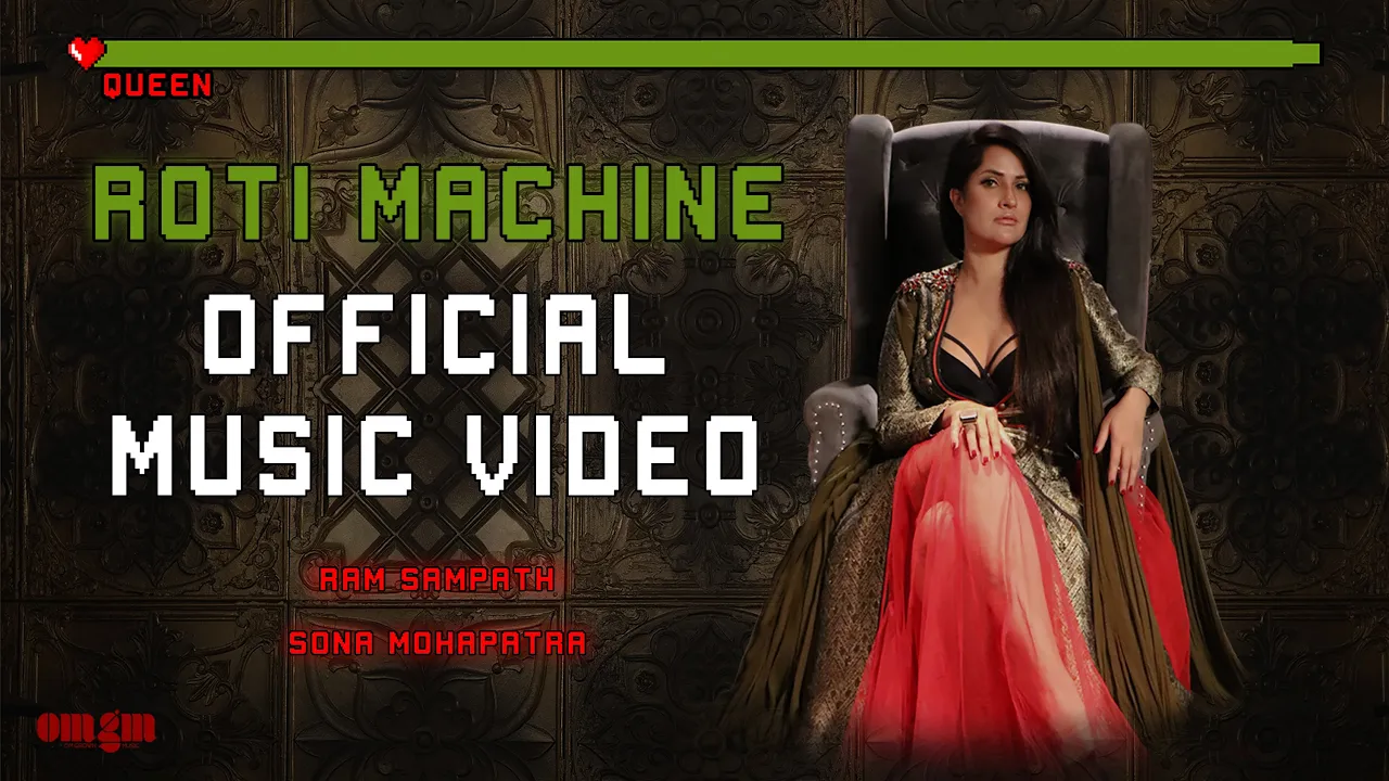 ROTI MACHINE Official Music Video | Sona Mohapatra, Ram Sampath, Munna Dhiman | OMGROWN MUSIC background