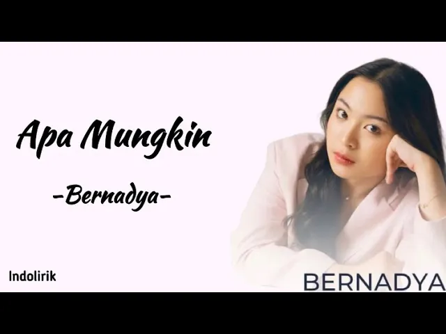 Bernadya - Apa Mungkin | Lirik Lagu backdrop