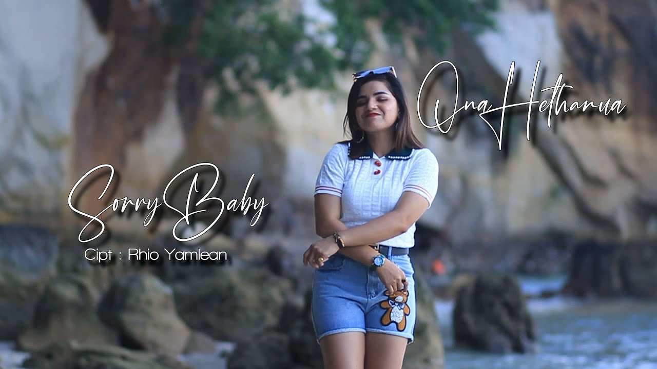 ONA HETHARUA - SORRY BABY