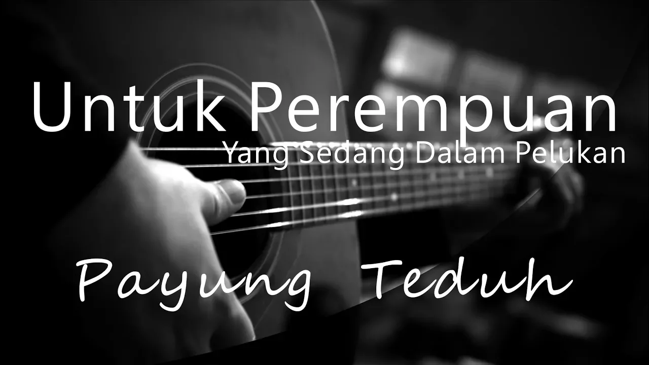 Untuk Perempuan Yang Sedang Dalam Pelukan - Payung Teduh ( Acoustic Karaoke ) background