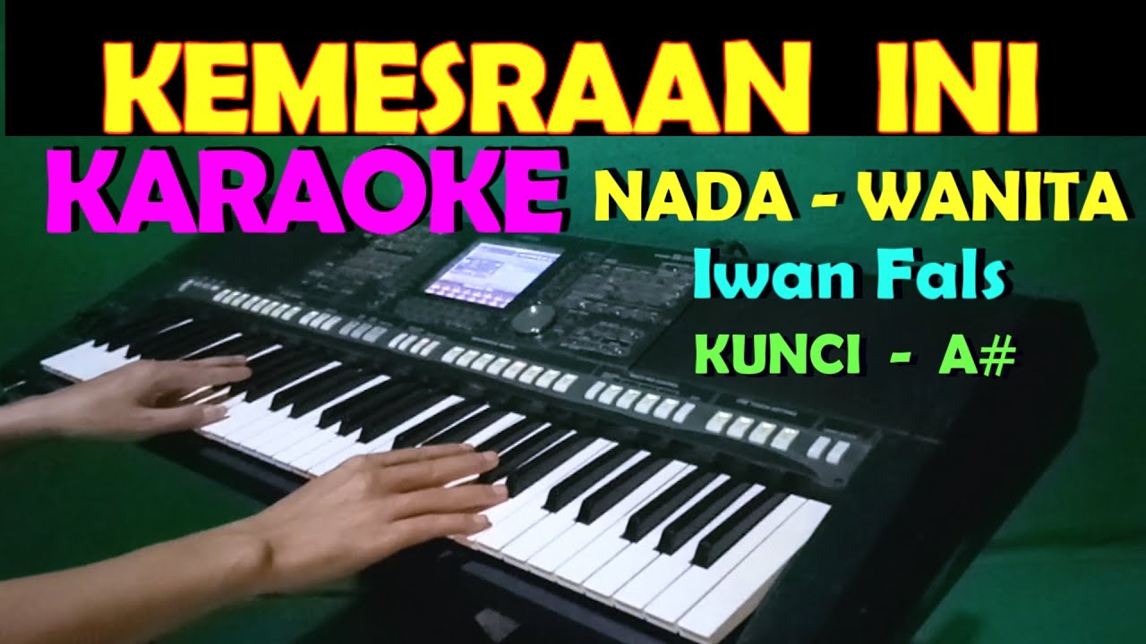 KEMESRAAN - Iwan Fals | KARAOKE Nada Wanita, HD