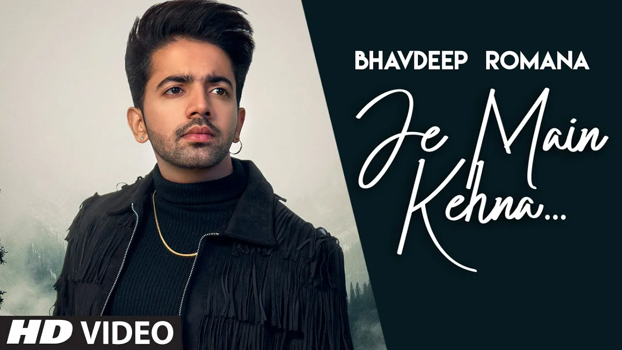 Je Main Kehna (Full Song) Bhavdeep Romana | Manan Bhardwaj | Daljit Chitti | Latest Punjabi Song background