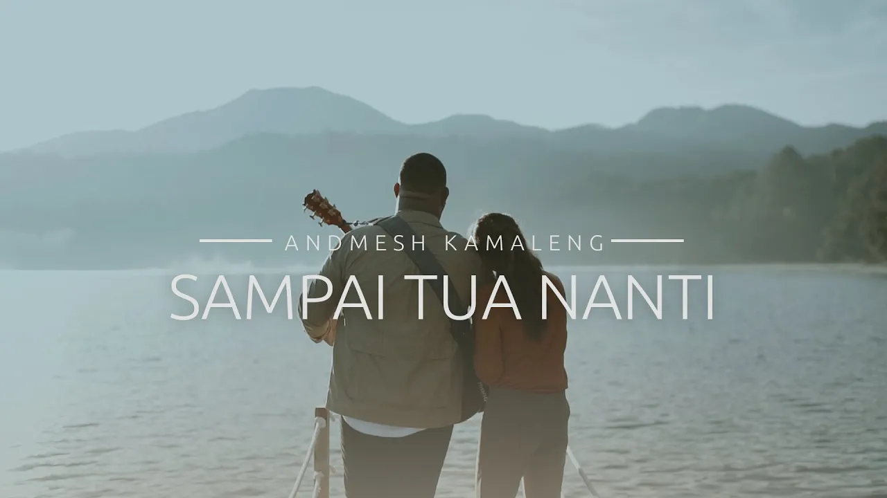 Andmesh - Sampai Tua Nanti (Official Music Video) backdrop