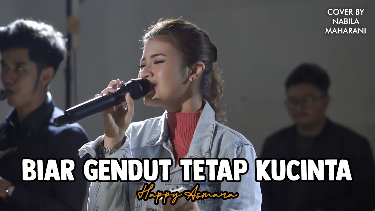 BIAR GENDUT TETAP KUCINTA - HAPPY ASMARA | Cover by Nabila Maharani background