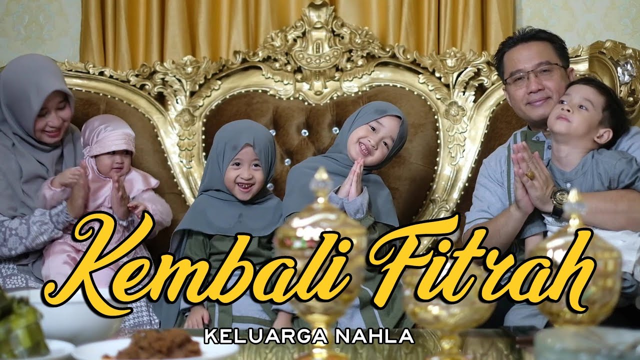KEMBALI FITRAH (MEDLEY) - KELUARGA NAHLA background
