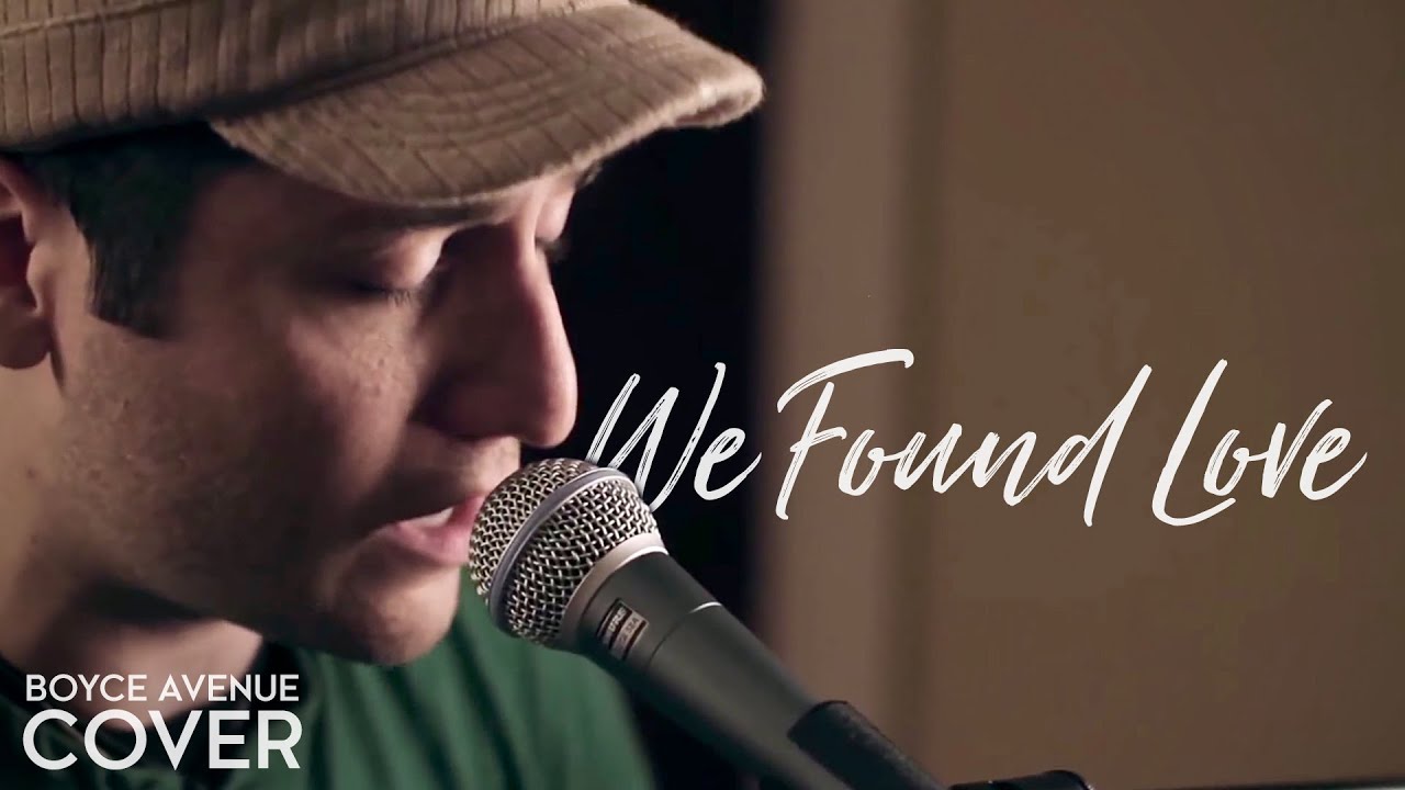 We Found Love - Rihanna feat. Calvin Harris (Boyce Avenue piano acoustic cover) on Spotify & Apple backdrop