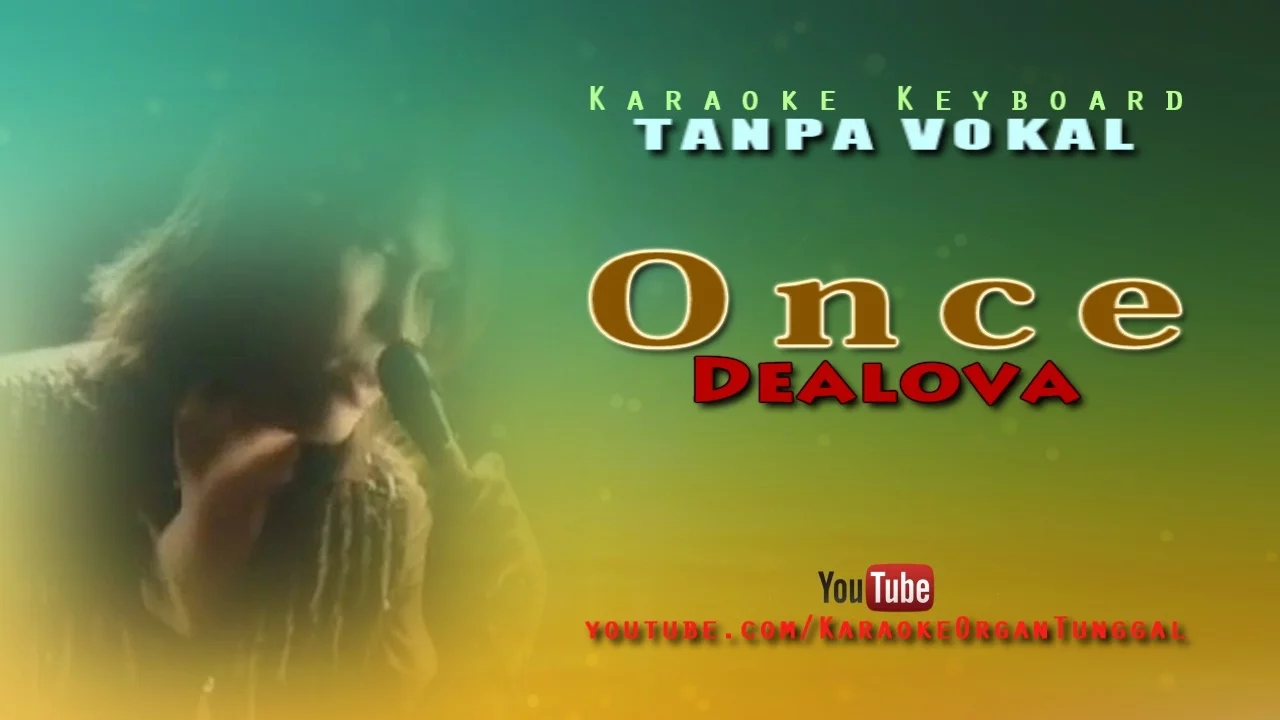 Once - Dealova | Karaoke Keyboard Tanpa Vokal background