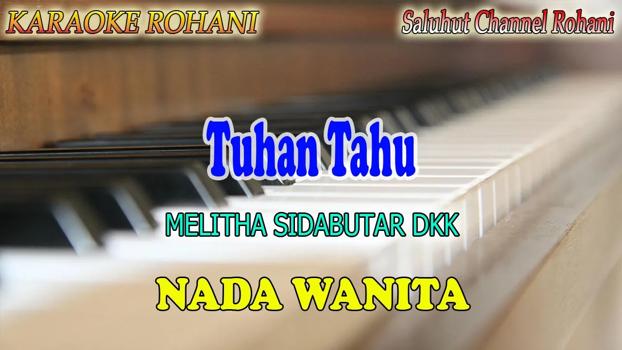 TUHAN TAHU ll KARAOKE ROHANI ll MELITHA SIDABUTAR DKK ll NADA WANITA C=DO