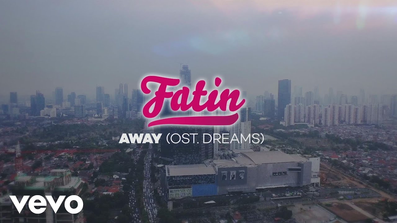 Fatin - Away (From Original Soundtrack "Dreams") (Official Video Lyrics) background