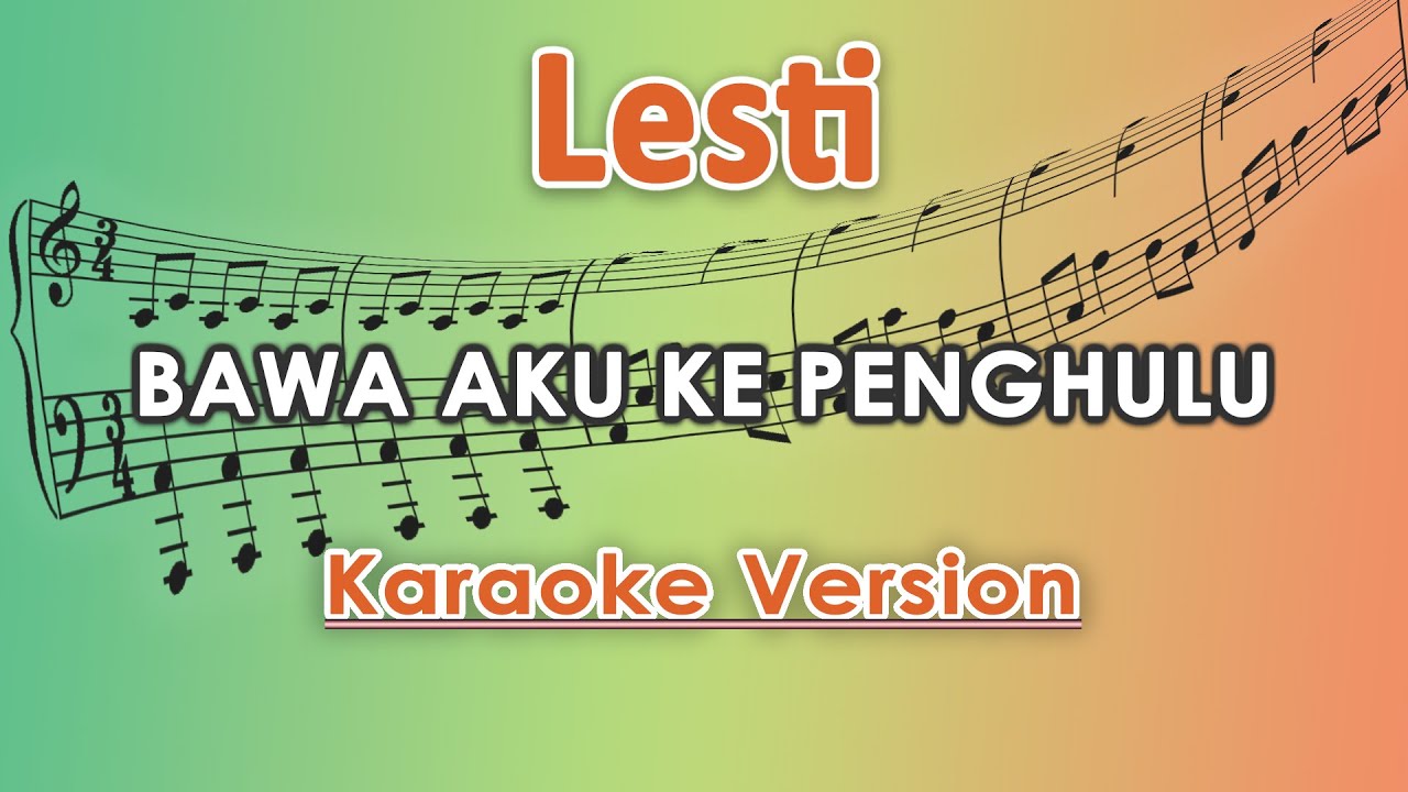 Lesti - Bawa Aku Ke Penghulu (Karaoke Lirik Tanpa Vokal) by regis