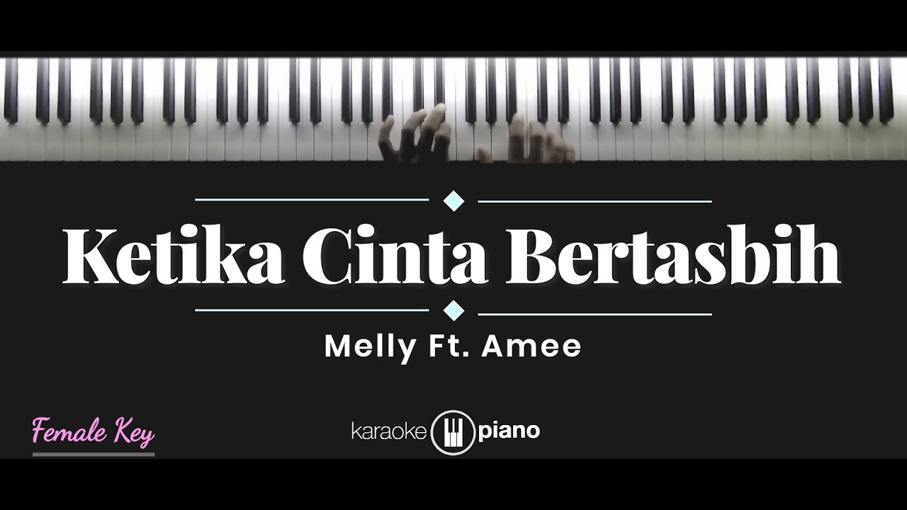 Ketika Cinta Bertasbih - Melly feat Amee (KARAOKE PIANO - FEMALE KEY) background