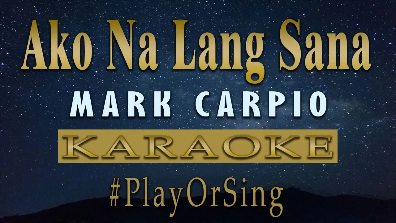 Ako Na Lang Sana - Mark Carpio (KARAOKE VERSION) background