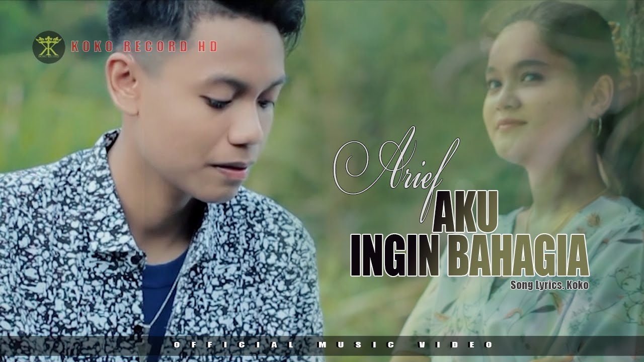 Arief - Aku Ingin Bahagia (Official Music Video) Diantara Sepinya Hati backdrop
