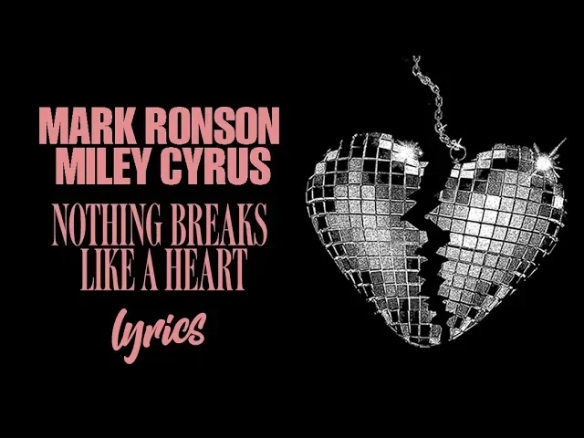 Mark Ronson feat. Miley Cyrus - Nothing Breaks Like a Heart (Lyrics) backdrop