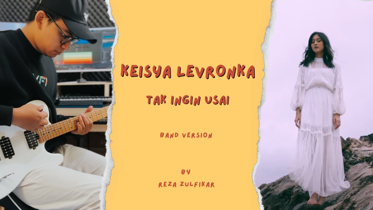 KEISYA LEVRONKA - Tak Ingin Usai || Band Version by Reza Zulfikar background