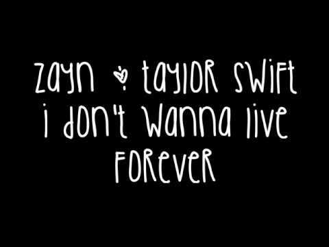 ZAYN, Taylor Swift - I Don’t Wanna Live Forever (Lyrics)