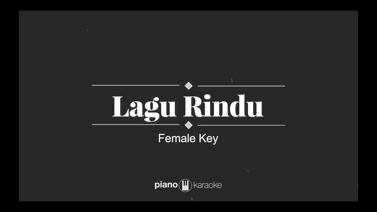 Lagu Rindu - Kerispatih (FEMALE KARAOKE PIANO COVER) background